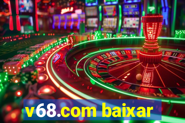 v68.com baixar